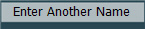 Enter Another Name